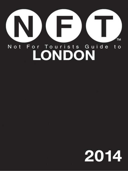 Title details for Not For Tourists Guide to London 2014 by Not for Tourists - Available